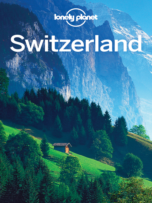 Title details for Switzerland Travel Guide by Lonely Planet - Available